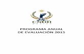 PROGRAMA ANUAL DE EVALUACIÓN 2015 · programa anual de evaluaciones, así como las metodologías e indicadores de desempeño. En este sentido, la CNDH como ente público autónomo