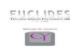 Manual de usuario - UBstel3.ub.edu/filologiagrega/electra/euclides/docs/EuclidesGP_ESP.pdfPolitónico Euclides GP. Hemos escogido el nombre de Euclides para el programa porque corresponde