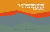 LA SOSTENIBILIDAD DEL CRECIMIENTO ECONÓMICO EN ESPAÑA LA … · 2017-10-20 · En la actualidad la posibilidad de lograr que los procesos de desarrollo económico sean sostenibles