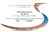 – SAT · Web viewdel Triángulo Norte Informe de Avances -SAT-Plan de la Alianza para la prosperidad del Triángulo Norte Al mes de mayo 2018 En el Informe de Avances de la Superintendencia