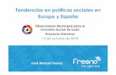 Tendencias en políticas sociales en Europa y España · de la riqueza y de la mejora del bienestar ... Resolver el desequilibrio demográfico y laboral Desequilibrio demográfico