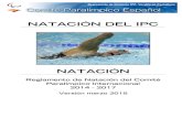 NATACIÓN DEL IPC - Comité Paralímpico Español...Reglamento de Natación del IPC 2014 – 2017_marzo 2015 0 NATACIÓN DEL IPC NATACIÓN Reglamento de Natación del Comité Paralímpico