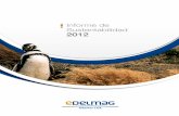 Informe de Sustentabilidad 2012 · 2019-01-08 · Acerca de Este Informe La Empresa Eléctrica de Magallanes S.A., presenta por segundo año consecutivo su “Informe Anual de Sustentabilidad”,