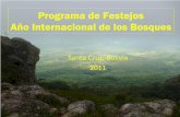 Programa de Festejos Año Internacional de los Bosques · • Medio de comunicación y periodistas de las ciudades La Paz, Cochabamba, Santa Cruz, Beni, Pando difunden periodicamente
