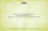 POLITICA NACIONAL DE TRANSPARENCIA Y LUCHA CONTRA LA ...teleeduca.egpp.gob.bo/materiales/politicanaltransparencia.pdf · Estado Plurinacional de Bolivia. Política Nacional de Transparencia