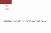 LISTADO CURSOS TPC-TPM (obra y no obra)Albañilería + Revestimiento de yeso 26 X Albañilería + Solados y alicatados 26 X ... fundición de metales, fabricación de moldes, fabricación