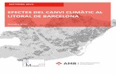 EFECTES DEL CANVI CLIMÀTIC AL LITORAL DE BARCELONA · 2016-07-21 · Efectes del canvi climàtic al litoral de Barcelona ii 8.3 Mesures d’adaptació a l’ultrapassament 53 9 RESUM