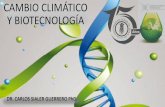 CAMBIO CLIMÁTICO Y BIOTECNOLOGÍA · 2. Clasificación de la Biotecnología 3. Aportes para reducir el impacto Antropológico sobre el Cambio Climático 4. Importancia de la Biotecnología