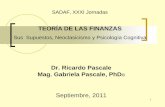 TEORÍA DE LAS FINANZAS - Ricardo Pascalericardopascale.com/wp-content/uploads/2013/09/2011-set-SADAF.pdf · Agenda Objetivo. Teorías de Finanzas Tradicionales (FT). Raíces Epistemológicas