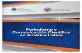 Periodismo y Comunicación Científica · 2018-04-24 · Periodismo y Comunicación Científica en América Latina 6 Algunas consideraciones sobre el Periodismo Científico en América