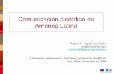 Comunicación científica en América Latina · Comunicación científica en América Latina Regina C. Figueiredo Castro BIREME/OPS/OMS castrore@bireme.ops-oms.org II Seminario Internacional