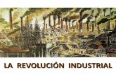 LA REVOLUCIÓN INDUSTRIAL · Causas de la Revolución Industrial. Cuadro comparativo entre la Primera y la Segunda Revolución Industrial. Los cambios demográficos y sociales más