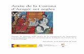 Arxiu de la Corona d’Aragó: set segles...monarquia que assumeix la institució quan, a partir de les darreries del segle XV, els reis deixen de residir al territori i la Corona