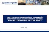 PROYECTOS DE GENERACIÓN Y TRANSMISIÓN ELÉCTRICA EN … · Guadalupe-Trujillo Norte y Subestaciones asociadas; Ampliación de la capacidad de transmisión de la LT existente Chiclayo
