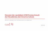 Dossier de candidats VIII Premis Gaudí de l'Acadèmia del ...comedia.cat/proyectos/docu/dossier-de-candidats-viii-pg_definitiu_2... · Dossier de candidats VIII Premis Gaudí de