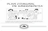 PLAN COMUNAL DE EMERGENCIA±a Informativa CME/2-Planes de... · 2013-12-17 · de emergencia que se presenten. Determinar claramente las funciones que asumirán los miembros y grupos