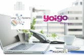 Empresas - LONG SYSTEMS · 2018-09-27 · El Grupo MASMOVIL - YOIGO, es un operador integral de telecomunicaciones y servicios digitales que desarrolla soluciones para empresas desde