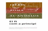 El fi com a principi - coac.net...IBÈRIA ROMA AL-ÀNDALUS 4 17 i són vestigi de les principals civilitzacions, i les més determinants, que, en el nostre context històric : Catalunya,