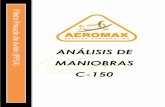 ANÁLISIS DE MANIOBRAS...ANÁLISIS DE MANIOBRAS C-150 DEP. OPERACIONES Revisión 0 pág. 7 Edición 1 Abril 2015 Calle Poema Sinfónico 25, 2º, 6A – 28054 MADRID. TEL 91 008 58