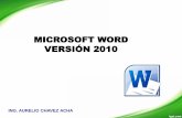 MICROSOFT WORD VERSIÓN 2010 · MICROSOFT WORD VERSIÓN 2010. Acceso a Microsoft Word 2010. ... Barra de título. muestra el nombre de archivo del documento que se está editando