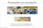 Formación con simulación - AEEQ...Formación con simulación Centro de Simulación Hospital Virtual Valdecilla. Santander Alberto J Alonso Felpete ( albertofelpete@yahoo.es ) Enfermero