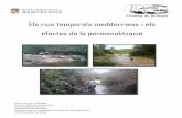 Els rius temporals mediterranis i els efectes de la ... · Els rius temporals són corrents d’aigua amb un cabal irregular. El règim d’aquests rius varia per efecte del clima