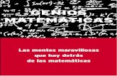 Las mentes maravillosas que hay detrás de las matemáticascreatividades.rba.es/pdfs/ar/GENIOS_MATEMATICAS_F0.pdf · • Gauss, que se atrevió con el misterio de los números primos.