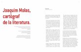 8 9 Joaquim Molas, · de sol, l’aparença de Molas és severa com els seus escrits són densos, una estructura muntada peça a peça, lentament i curosament, cosa que li dóna un