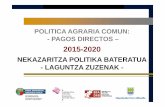 POLITICA AGRARIA COMUN: - PAGOS DIRECTOS · politica agraria comun: ... nuevas ayudas directas pac 2014-2020 . nekazaritza politika bateratua 12 aspectos clave para entender las nuevas