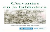 Cervantes en la biblioteca - Madrid · en la biblioteca . don quijote de la mancha ... el amante liberal la espaÑola inglesa el licenciado vidriera la fuerza de la sangre rinconete