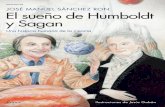 El sueño de Humboldt y Sagan · 2018-02-22 · 32 El suEño dE Humboldt y sagan vido a preguntarle, ya que se trataba de un investigador muy distinguido, mientras que yo carecía