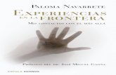 Paloma Navarrete experiencias Experiencias en lafronteraNo se permite la reproducción total o parcial de este libro, ni su incorporación a un sistema informático, ni su transmisión