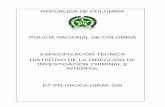 POLICIA NACIONAL DE COLOMBIA ESPECIFICACIÓN TÉCNICA ... · DIRECCIÓN DE INVESTIGACIÓN CRIMINAL E INTERPOL DE LA POLICIA NACIONAL GRUPO CONTROL DE CALIDAD DIRECCION ADMINISTRATIVA