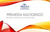 PREMEDIA MULTIGRADO - meduca.gob.pameduca.gob.pa/sites/default/files/2016-12/Programa de Premedia... · PRE-MEDIA MULTIGRADO DESCRIPCIÓN El Programa de Premedia Multigrado surge