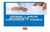 BVCM017954 Estado de salud bucodental en la …8 / 118 ESTADO DE SALUD BUCODENTAL EN LA COMUNIDAD DE MADRID - 2015/2016 8 Servicio Madrileño de Salud CONSEJERÍA DE SANIDAD COMUNIDAD