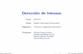 Detección de Intrusos - IHMC Public Cmaps (3)maaz.ihmc.us/rid=1NFRH9ZFB-JFBB6Y-3LH8/main_deteccionIntrusos.pdf · Detecci on de Intrusos Curso 2013/14 Grado Gesti on Inform atica