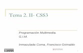 Tema 2. II- CSS3ocw.uv.es/ingenieria-y-arquitectura/programacionmultimedia/t2-2-css3.pdf · Resumen En este tema veremos: Las nuevas propiedades de las hojas de estilo CSS3 que permiten