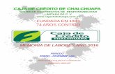 CAJA DE CRÉDITO DE CHALCHUAPAcajachalchuapa.com.sv/document/memoria 2016.pdf · 5. Presentación de la Memoria Anual de la Junta Directiva de la Caja de Crédito; el Balance General