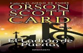 El ladrón de puertas...Orson Scott Card nació en Richland, Washington, en 1951 y se crió en California, Arizona y Utah. Fue misionero voluntario de la Iglesia mormona en Brasil