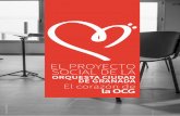 EL PROYECTO SOCIAL DE LA...El proyecto social El Corazón de la OCG, promovido por la Orquesta Ciudad de Granada a partir de la temporada 2013-2014, tiene como objetivo principal el