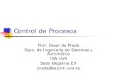 Control de Procesos - UVaprada/ControldeProcesos16.pdf · Conocimientos de Fundamentos de Automática y Modelado ... Introduce al alumno en los sistemas de control avanzado multivariable