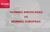 NORMAS AMERICANAS VS NORMAS EUROPEAS · UNE – EN NFPA 1600 Ed. 2016, Manejo de Desastres / Emergencias y programas para la Continuidad de los Negocios. UNE – EN 31010 Gestión