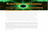 Fractales y dinámica - Revista Ciencia · Los fractales son demasiado irregulares para ser descritos en términos de la geome-tría euclidiana, pues poseen detalles característicos