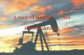 LAS ENERGÍAS NO RENOVABLESiesgonzaloberceo.larioja.edu.es/tecnologia/blog/Las energias no renovables.pdf · difícilmente reabsorbidos por los procesos naturales, originando graves