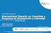 CERTIFICACIÓN Internacional Experto en Coaching y ... · Coaching en Estado Puro “es un entrenamiento personal y confidencial en el que una persona (Coach) ACOMPAÑA a otra, a