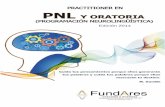 2014-10 Practitioner PNL y Oratoria-Edicion2014...para el desarrollo de técnicas de PNL • Desarrollar la empatía. Las posiciones perceptivas. • Entrenarse en la calibración