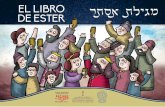 El libro de Ester - Meguila Ester · 2018-02-26 · El Movimiento Masorti, representado por el Seminario Rabínico Latinoamericano, la Asamblea Rabínica Latinoamericana, Masorti