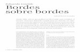 Eduardo Lizalde Bordes sobre bordes · Eduardo Lizalde Bordes sobre bordes Gabriel Bernal Granados Desde 1966, año en que publicó su libro Cada cosa es Babel, el escritor mexicano