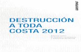 Informe sobre la situación económica y ambiental del litoral · 2012-07-10 · Greenpeace Destrucción a toda costa 2012 Informe sobre la situación económica y ambiental del litoral