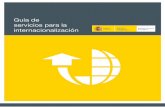 Guía de servicios para la internacionalización...08 // Guía de servicios para la internacionalización El programa ICEX Next ofrece durante dos años: • Asesoramiento estratégico